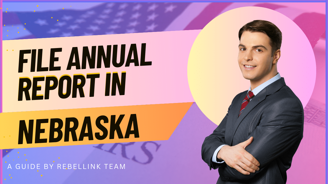 File An LLC Annual Report In Nebraska