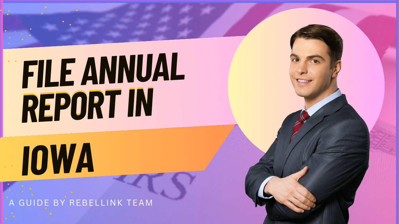 File An LLC Annual Report In Iowa