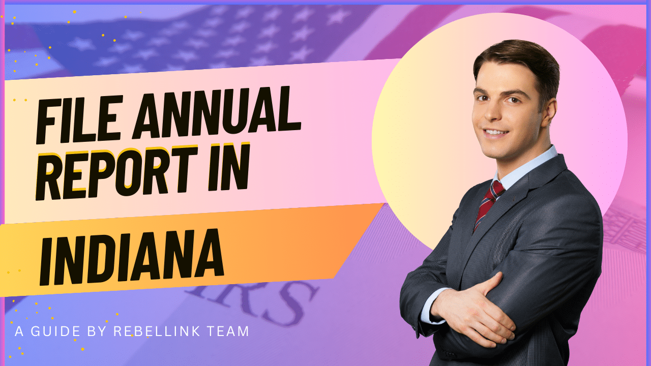 File An LLC Annual Report In Indiana File An LLC Annual Report In Indiana