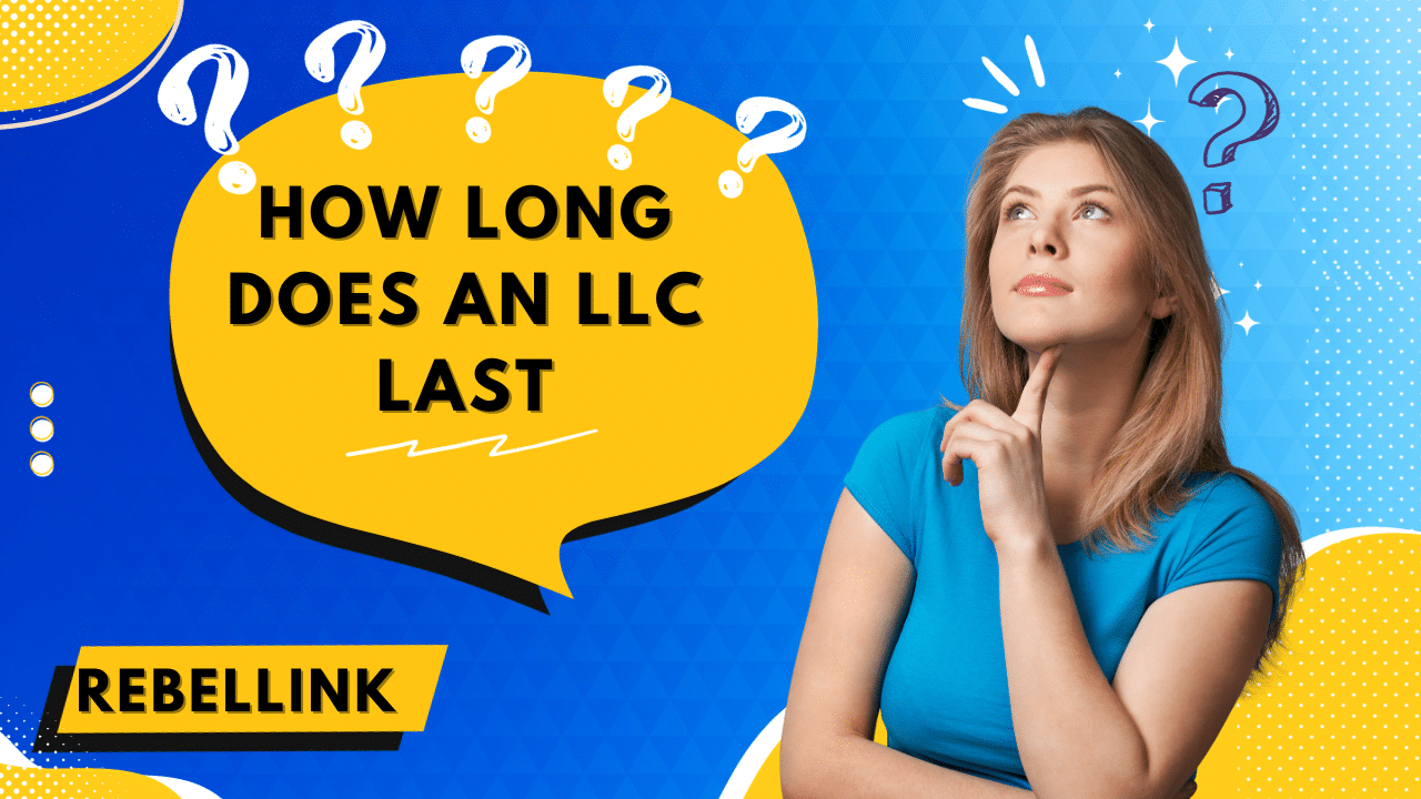 How Long Does an LLC Last: Successful strategies 1 How Long Does an LLC Last