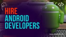Hire Android Developers. Best Sites To Hire Freelance Android Developers.