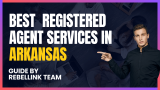 Best Arkansas Registered Agent Services. (Compared & Listed)