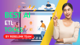 Best ETL Tools To Simplify Data Management In 2023