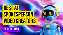 Best AI Spokesperson Video Creators In 2024