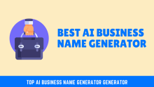 11 Best AI Business Name Generator To Get Unique Name Ideas For Your Startup