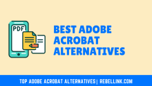 15+ Best Adobe Acrobat Alternatives To Create And Manage PDFs