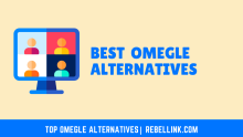 15+ Best Omegle Alternatives | Best Sites For Meeting With Strangers