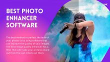 15+ Best Photo Enhancer Software To Make Your Photos Look Dynamic (Ranked & Reviewed)