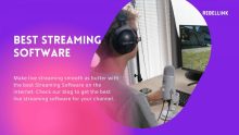 11 Best Streaming Software | For Twitch, Youtube, And More.
