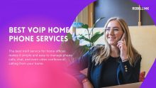 Best VoIP Home Phone Service Providers Of 2022