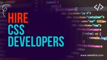 Hire CSS Developers. Best Sites To Hire Freelance CSS Developers
