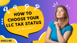 Tax Classifications: How to Choose Your LLC Tax Status