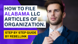 How To File Alabama LLC Articles Of Organization.