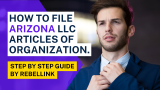 How To File Arizona LLC Articles of Organization