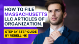 How To File Massachusetts LLC Articles of Organization