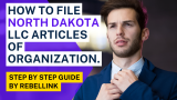 How To File North Dakota LLC Articles of Organization