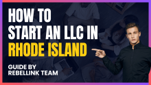How To Start An LLC In Rhode Island