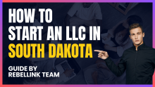 How To Start An LLC In South Dakota