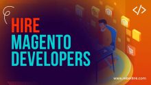 Hire Magento Developers. Best Sites To Hire Freelance Magento Developers