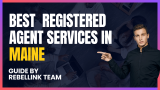 Best Maine Registered Agent Services. (Compared & Listed)