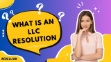 What is an LLC Resolution?