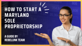 How To Start A Maryland Sole Proprietorship (2023)