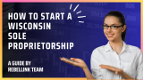 How To Start A Wisconsin Sole Proprietorship (2023)